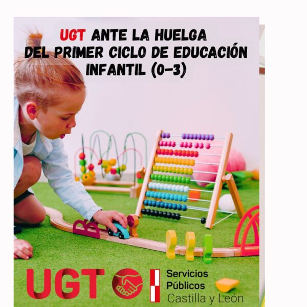 UGT ANTE LA HUELGA DEL PRIMER CICLO DE EDUCACIÓN INFANTIL (0-3)