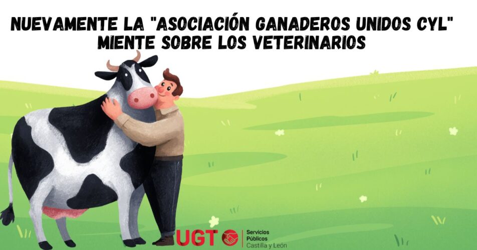 Nuevamente la «Asociación Ganaderos Unidos CyL» miente sobre los veterinarios.